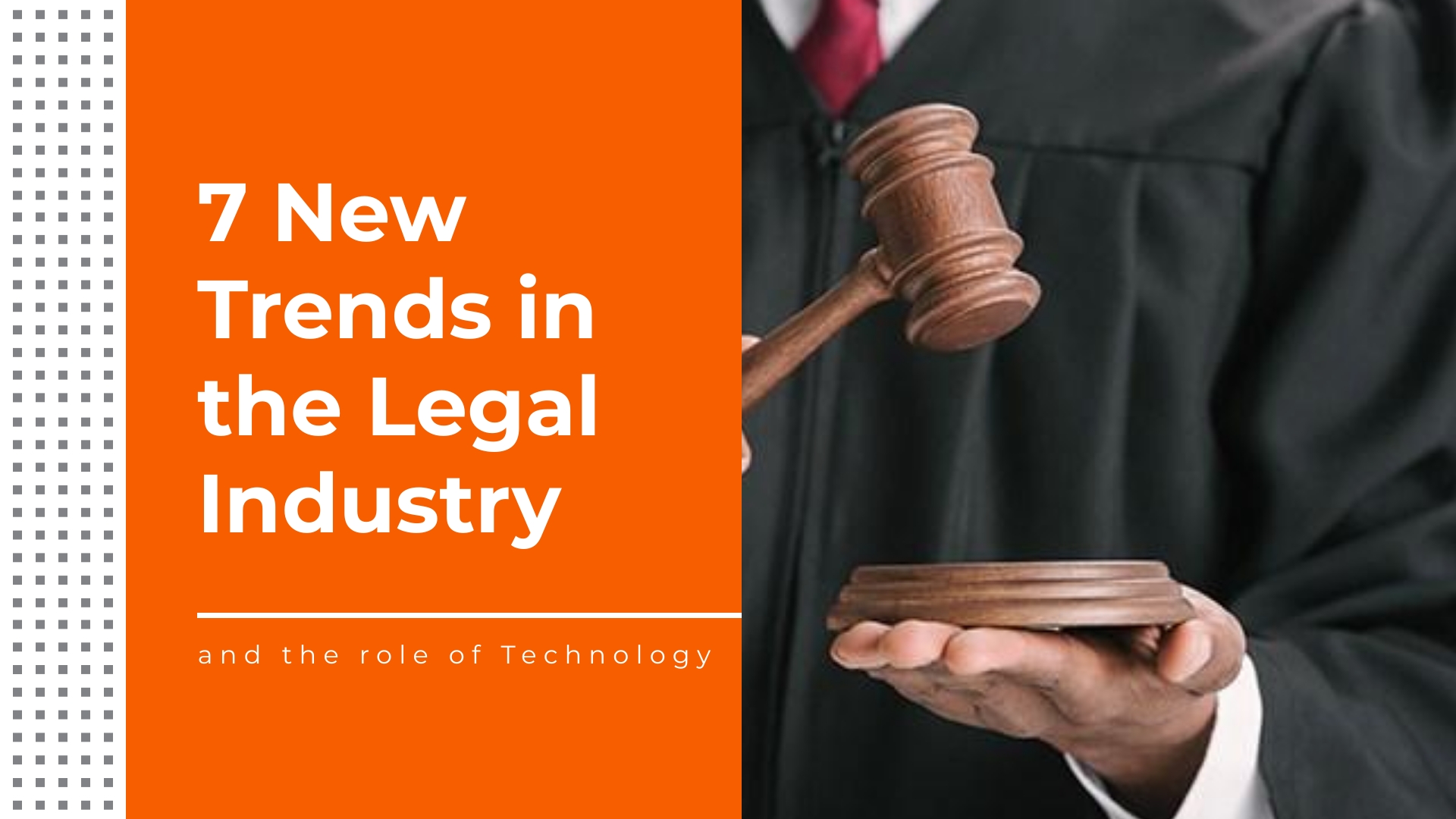 7 Trends Changing The Legal Industry And The Role Of Technology | The ...